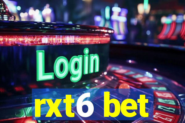 rxt6 bet